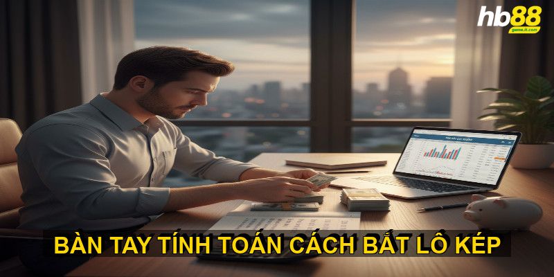 Quản Lý Vốn Hiệu Quả Khi Chơi Lô Kép Để Tối Ưu Lợi Nhuận