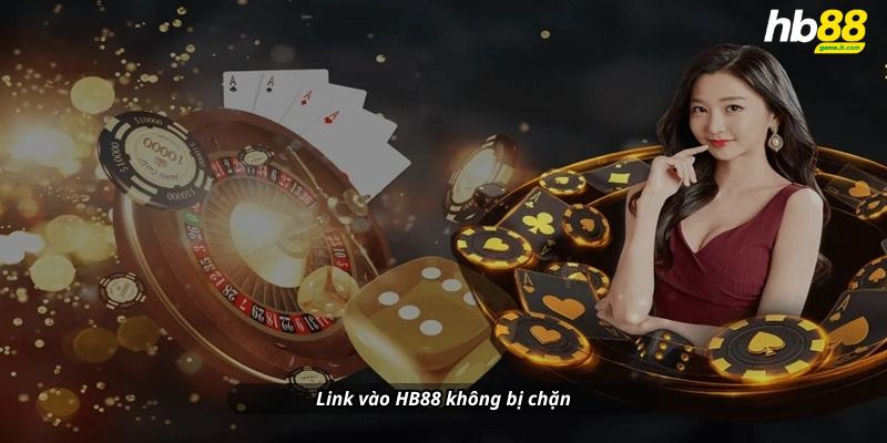Link vào HB88 không bị chặn – Truy cập chính thức qua đại lý uy tín